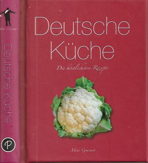 gebrauchtes Buch – unbekannt – Deutsche Küche: Die köstlichsten Rezepte