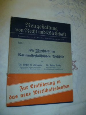 antiquarisches Buch – Herrmann, Arthur R – Die Wirtschaft im Nationalsozialistischen Weltbild