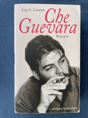 gebrauchtes Buch – Castañeda, Jorge G. – Che Guevara - Biographie