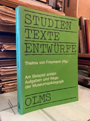 Am Beispiel erklärt: Aufgaben und Wege der Museumspädagogik