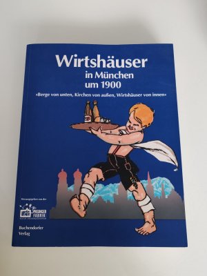 gebrauchtes Buch – Wirtshäuser in München um 1900