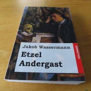 Jakob Wassermann : Etzel Andergast