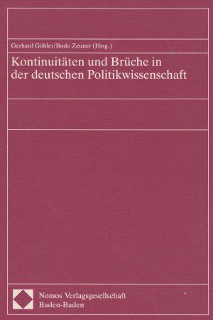 Kontinuitäten und Brüche in der deutschen Politikwissenschaft.