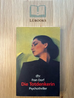 gebrauchtes Buch – Fran Dorf – Die Totdenkerin