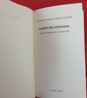 gebrauchtes Buch – Passig, Kathrin; Scholz – Lexikon des Unwissens - Worauf es bisher keine Antwort gibt