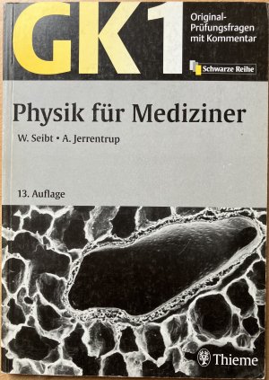 gebrauchtes Buch – Seibt, Walter; Jerrentrup – GK 1 - Physik für Mediziner