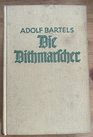 antiquarisches Buch – Adolf Bartels – Die Dithmarscher • Historischer Roman in vier Büchern