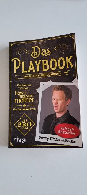 gebrauchtes Buch – Kuhn, Matt; Stinson – Das Playbook - Spielend leicht Mädels klarmachen. Bro Code. Dating-Tipps für alle Männer