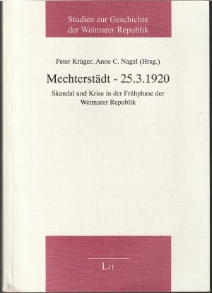 Mechterstädt - 25.3.1920 - Skandal und Krise in der Frühphase der Weimarer Republik