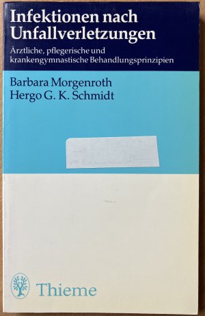 gebrauchtes Buch – Morgenroth, Barbara; Schmidt – Infektionen nach Unfallverletzungen