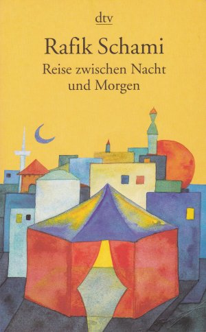 gebrauchtes Buch – Rafik Schami – Reise zwischen Nacht und Morgen