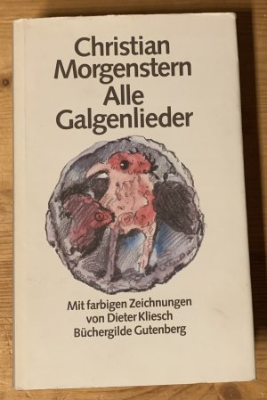 Alle Galgenlieder • Mit farbigen Zeichnungen von Dieter Kliesch