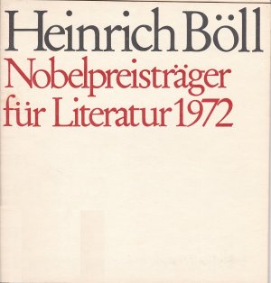 gebrauchtes Buch – Zwei Reden anläßlich der Verleihung des Nobelpreises für Literatur 1972 in Stockholm am 10. Dezember 1972., Deckeltitel: Heinrich Böll. Nobelpreisträger für Literatur 1972.