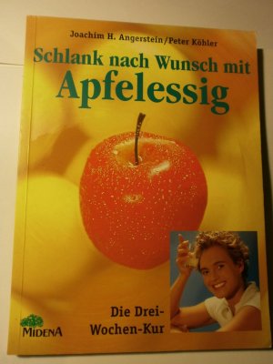 gebrauchtes Buch – Angerstein, Joachim H – Schlank nach Wunsch mit Apfelessig