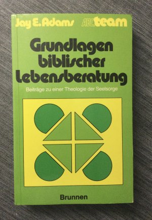 Grundlagen biblischer Lebensberatung