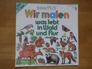 Wir malen, was lebt in Wald und Flur