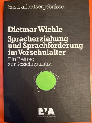 Spracherziehung und Sprachförderung im Vorschulalter.