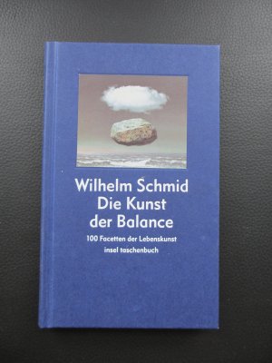 gebrauchtes Buch – Wilhelm Schmid – Die Kunst der Balance - 100 Facetten der Lebenskunst