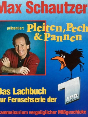 Max Schautzer  Pleiten, Pech & Pannen