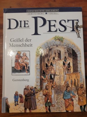 gebrauchtes Buch – Die Pest - Geschichte erleben