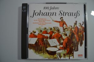 100 Jahre   JOHANN STRAUß