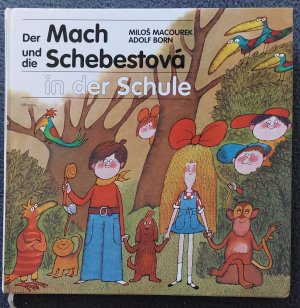 gebrauchtes Buch – Milos Macourek – Der Mach und die Schebestová in der Schule