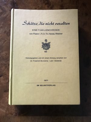 Schätze, die nicht veralten Eine Familienchronik