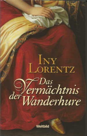 gebrauchtes Buch – Iny Lorentz – Das Vermächtnis der Wanderhure