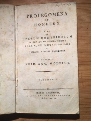 Prolegomena ad Homerum sive de Operum Homericum prisca et genuina forma variisque mutationibus et probabili ratione emendandi. Volumen I [mehr nicht erschienen