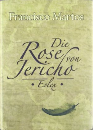 Die Rose von Jericho : Evlex