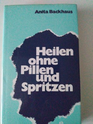 Heilen ohne Pillen und Spritzen