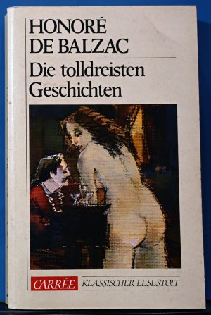 gebrauchtes Buch – Balzac, Honoré de – Die tolldreisten Geschichten