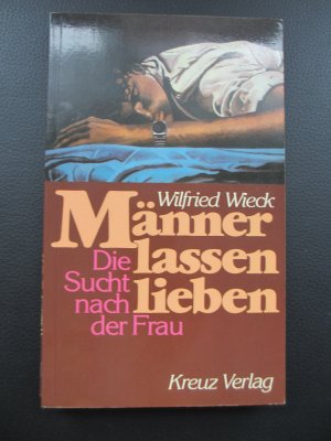 gebrauchtes Buch – Wilfried Wieck – Männer lassen lieben