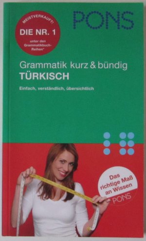 PONS Grammatik kurz & bündig Türkisch - Einfach, verständlich, übersichtlich