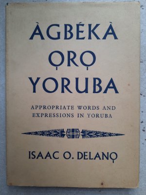 Agbeka Oro Yoruba. Appropriate words and expressions in Yoruba