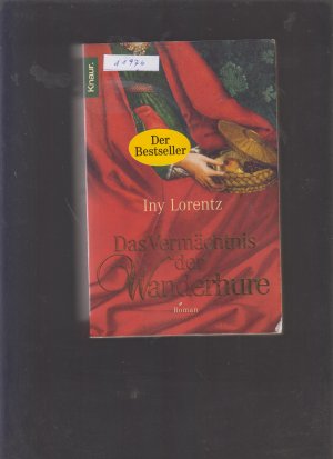 gebrauchtes Buch – Iny Lorentz – Das Vermächtnis der Wanderhure