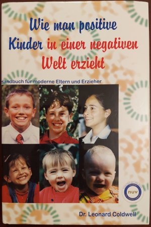 Wie man positive Kinder in einer negativen Welt erzieht