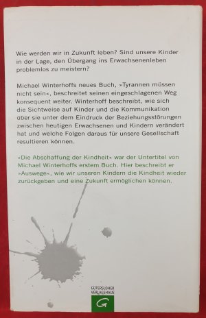 gebrauchtes Buch – Michael Winterhoff – Tyrannen müssen nicht sein - Warum Erziehung allein nicht reicht - Auswege.