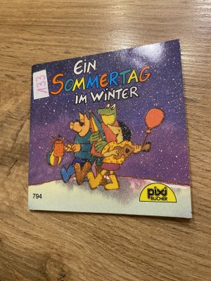 gebrauchtes Buch – Ein Sommertag im Winter Pixi Buch 794 Serie 98