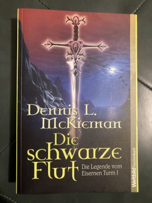 Die schwarze Flut - Die Legende vom Eisernen Turm I