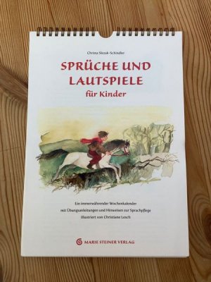 gebrauchtes Buch – Christa Slezak-Schindler – Sprüche und Lautspiele für Kinder - Ein immerwährender Wochenkalender mit Übungsanleitungen und Hinweisen zur Sprachpflege,illustriert von Christiane Lesch