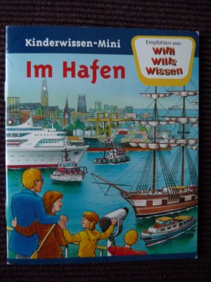 gebrauchtes Buch – Kinderwissen Mini - Im  Hafen - Empfohlen von Willi Wills Wissen