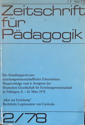 gebrauchtes Buch – Zeitschrift für Pädagogik "Mut zur Erziehung" Rechtliche Legitimation von Curricula