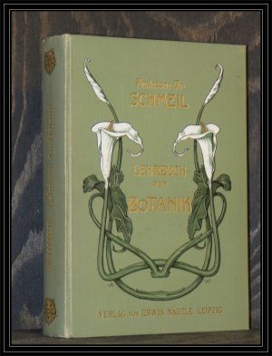 Lehrbuch der Botanik. Für höhere Lehranstalten und die Hand des Lehrers sowie für alle Freunde der Natur. Unter besonderer Berücksichtigung biologischer […]