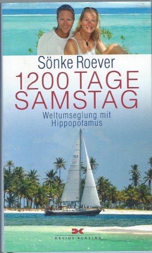 gebrauchtes Buch – Sönke Roever – 1200 Tage Samstag - Weltumseglung mit HIPPOPOTAMUS