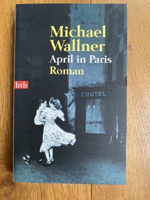 gebrauchtes Buch – Michael Wallner – April in Paris