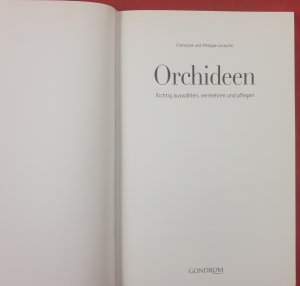 gebrauchtes Buch – Francoise und Philippe Lecoufle – Orchideen : Richtig auswählen, vermehren und pflegen