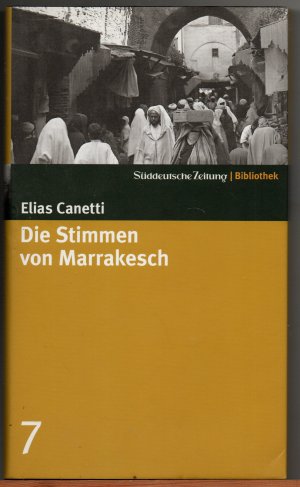 gebrauchtes Buch – Elias Canetti – Süddeutsche Zeitung Bibliothek / Die Stimmen von Marrakesch