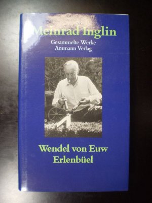 Wendel von Euw. Roman. Erlenbüel. Roman