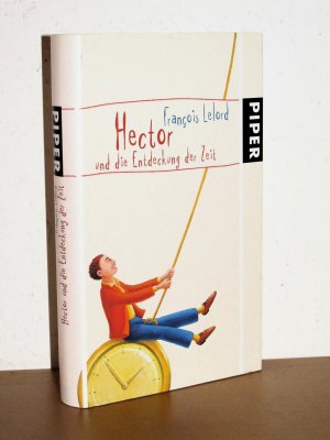 gebrauchtes Buch – François Lelord – Hector und die Entdeckung der Zeit - Lesen und die Zeit anhalten